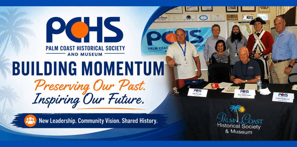 Featuring the Palm Coast Historical Society & Museum logo, the headline "Building Momentum," and members of the Executive Board during the June 27, 2026 meeting where new Board members, Executive Board appointments, and community leadership initiatives were announced.