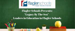 Flagler Schools event banner featuring the Flagler Schools logo above an ocean shoreline background with the title “Flagler Schools Presents: Legacy By The Sea – Leaders in Education in Flagler Schools,” promoting the 2025–2026 Teachers, Employees and Rookies of the Year Celebration.