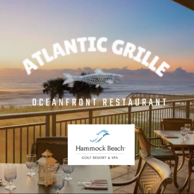 Atlantic Grille - Hammock Beach Resort Golf & Spa
