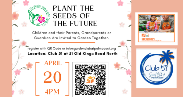Garden Club at Palm Coast - Plant the Seeds of the Future Kids Workshop