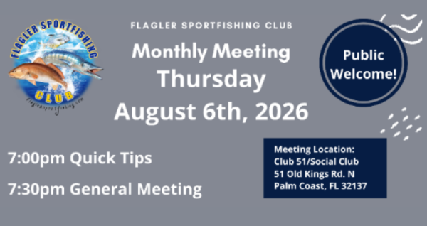 Flagler Sportfishing Club monthly meeting at Club 51 in Palm Coast on August 6, 2026, featuring fishing tips, a general meeting, and a guest speaker.