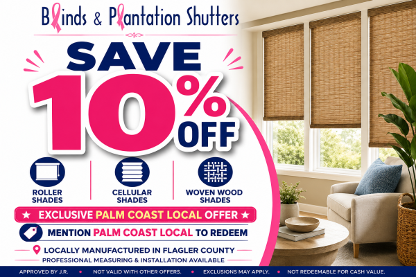 Save 10% on Roller Shades, Cellular Shades and Woven Wood Shades with this exclusive Palm Coast Local offer from Blinds & Plantation Shutters By Jason Reittinger Inc. Locally manufactured in Flagler County.